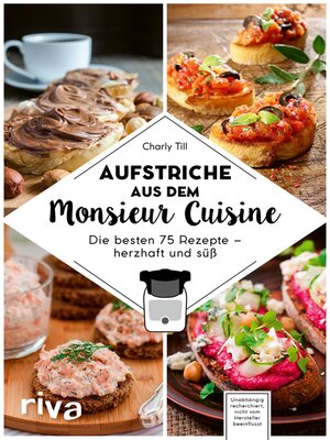 cover image of Aufstriche aus dem Monsieur Cuisine